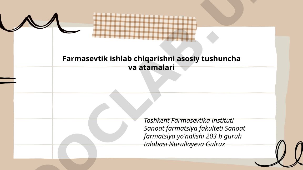 Farmasevtik ishlab chiqarishni asosiy tushuncha va atamalari