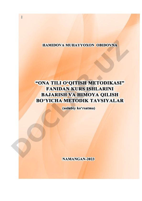 Ona tili o'qitish metodikasi fanidan kurs ishlarini bajarish va himoya qilish bo'yicha metodik tavsiyalar