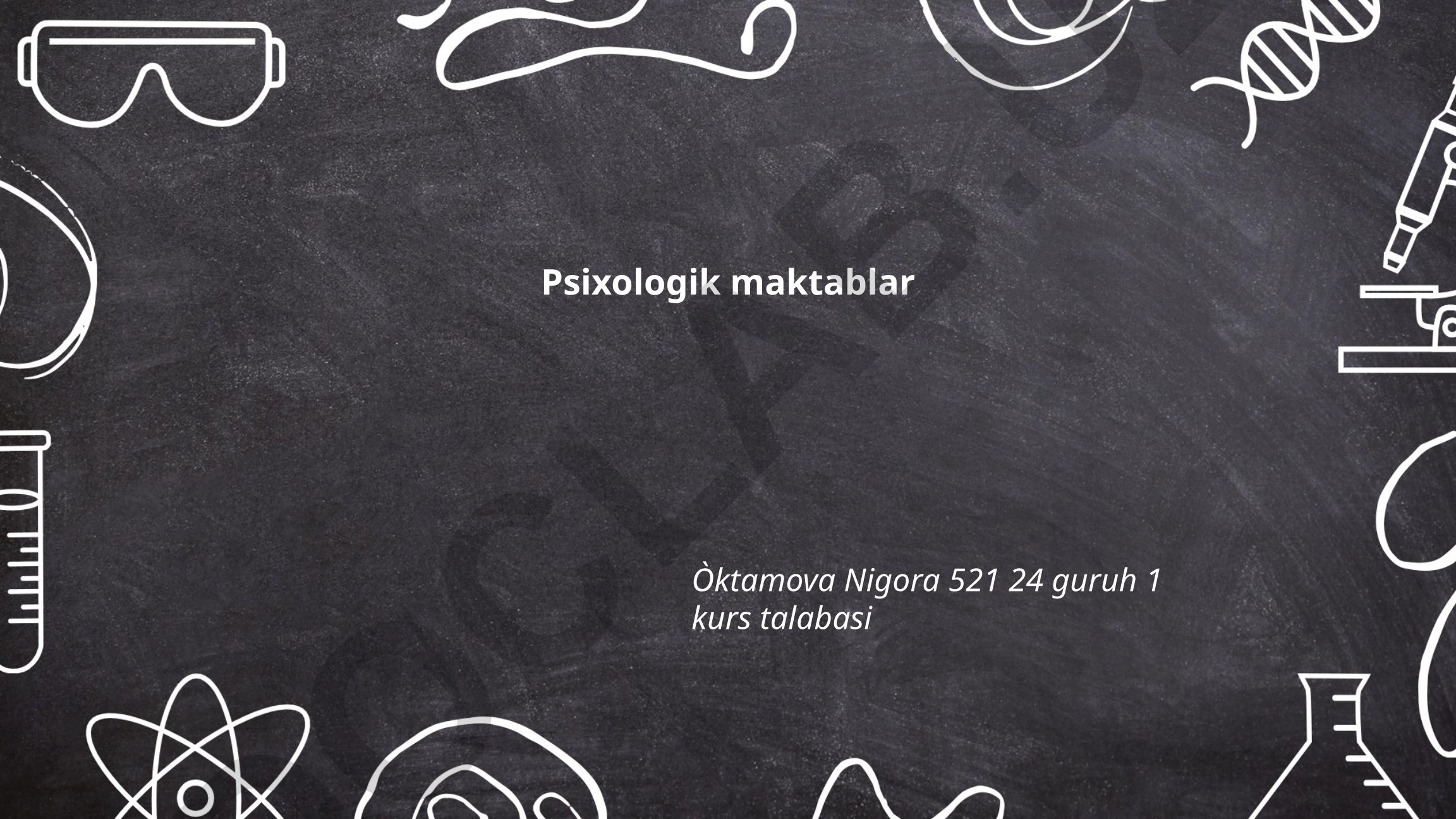 Psixologik maktablar va psixologiya yo'nalishlari