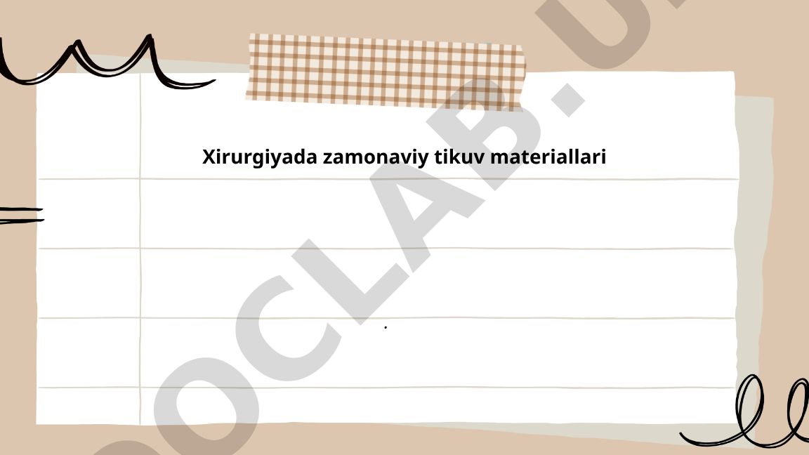 Xirurgiyada zamonaviy tikuv materiallari