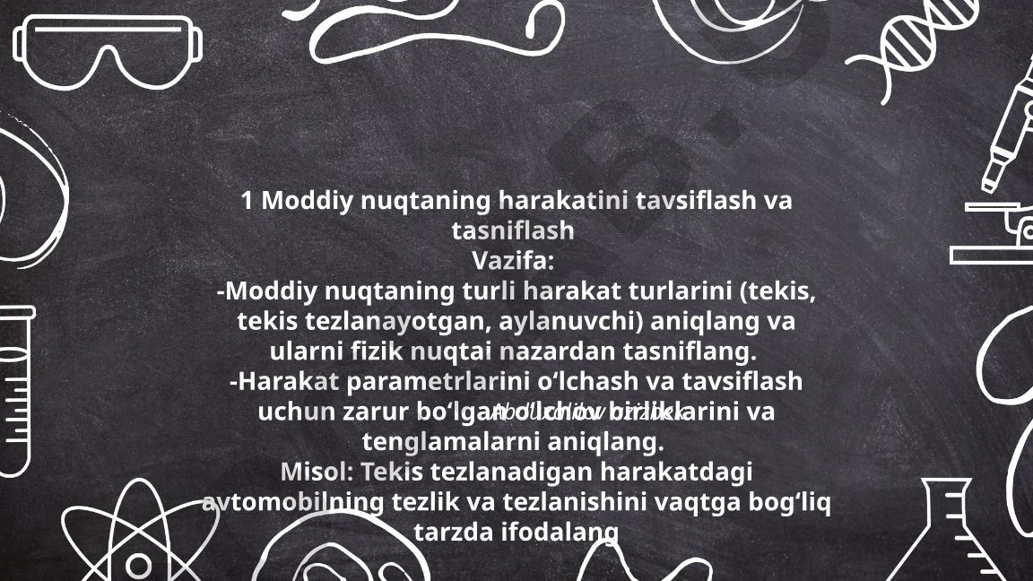 Moddiy nuqtaning harakat turlari va ularning fizik tasnifi