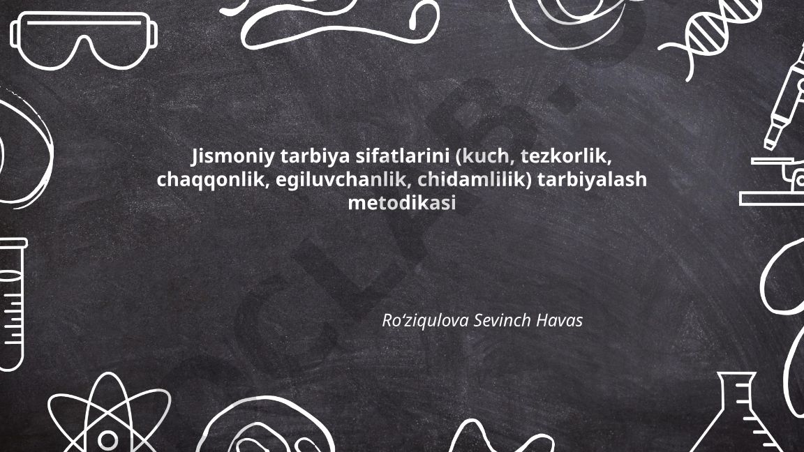 Jismoniy tarbiya sifatlarini tarbiyalash metodikasi