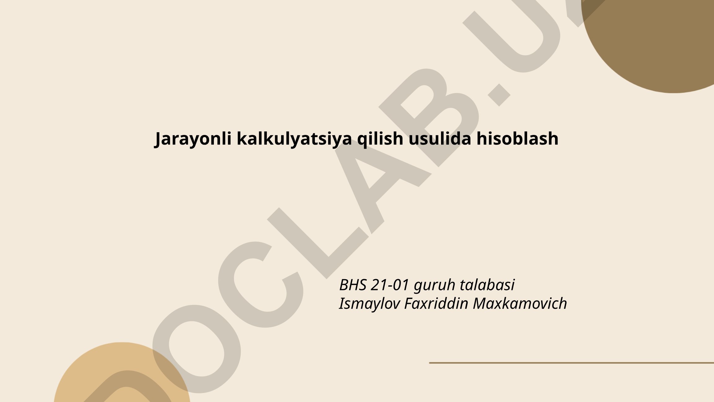 Jarayonli kalkulyatsiya qilish usulida hisoblash
