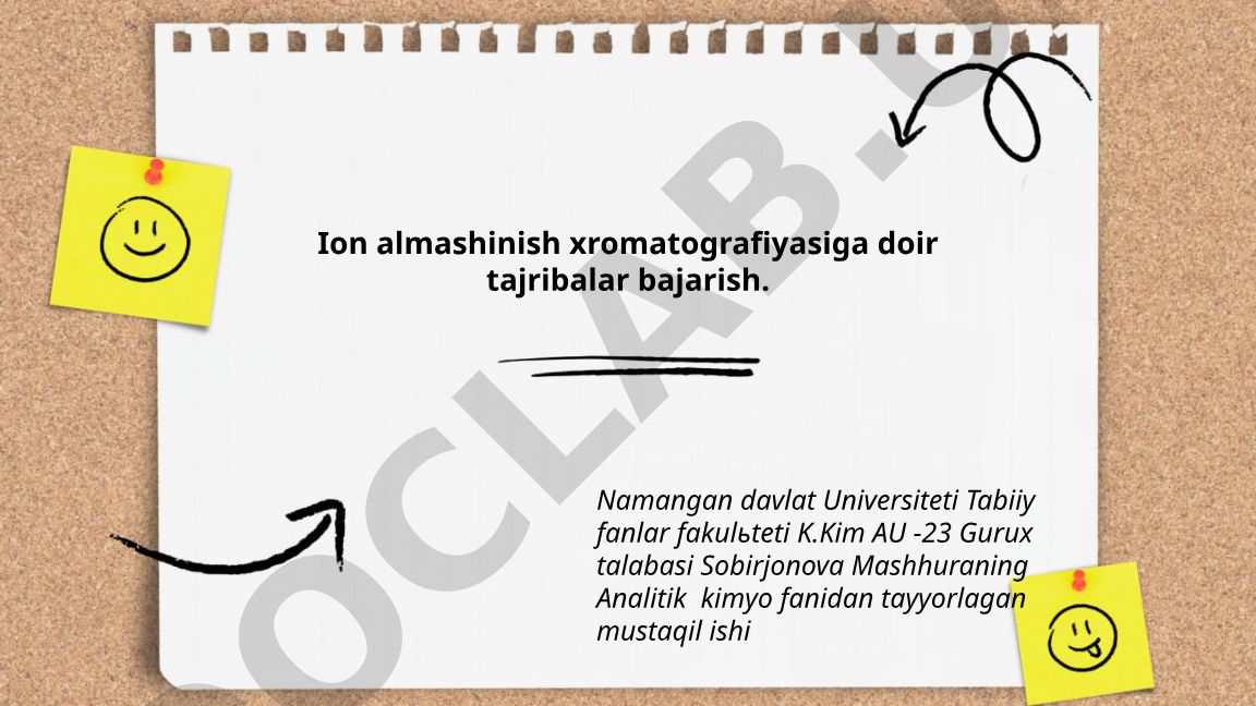 Ion almashinish xromatografiyasiga doir tajribalar bajarish