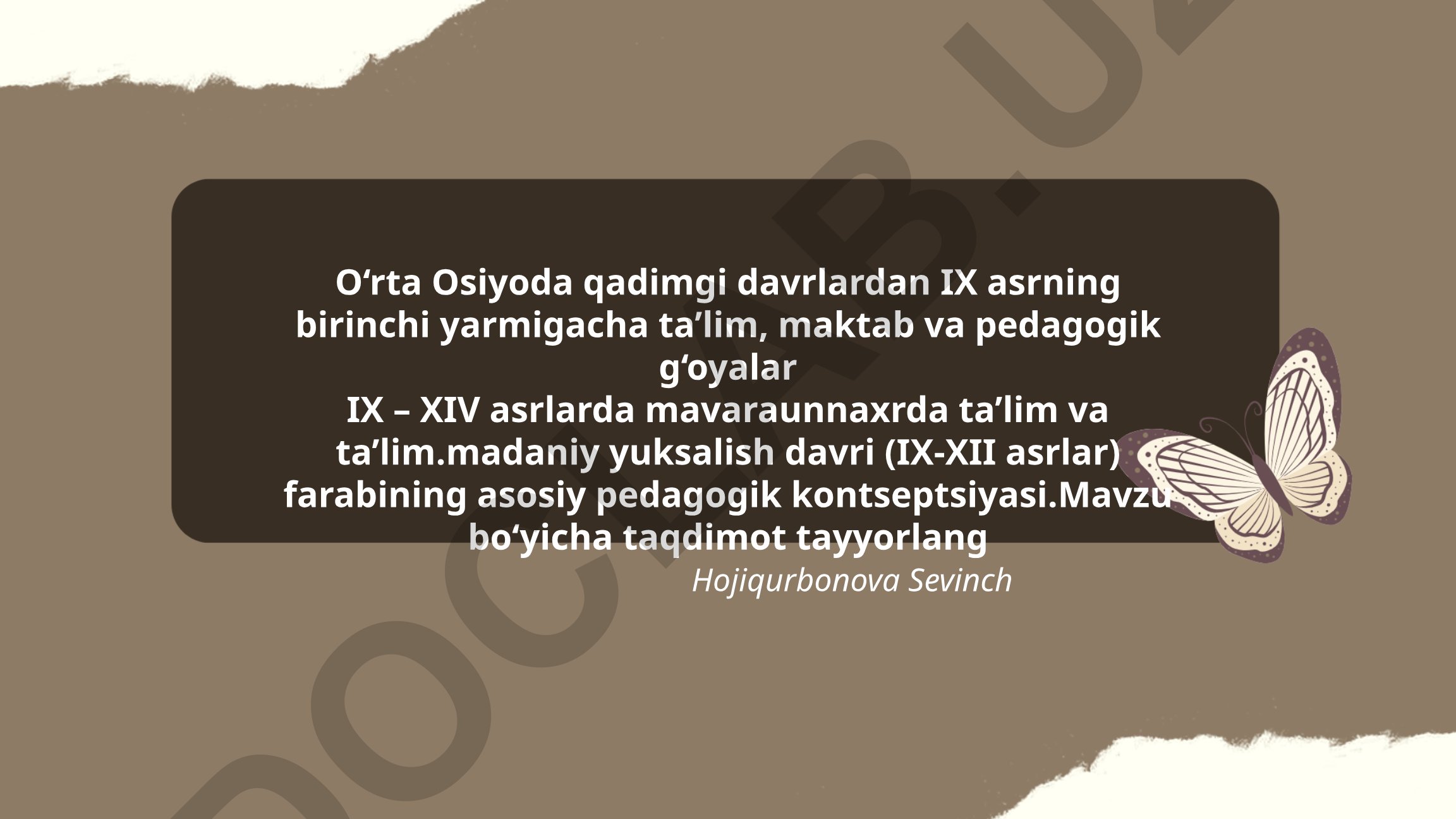 O‘rta Osiyoda qadimgi davrlardan IX asrgacha ta’lim, maktab va pedagogik g‘oyalar