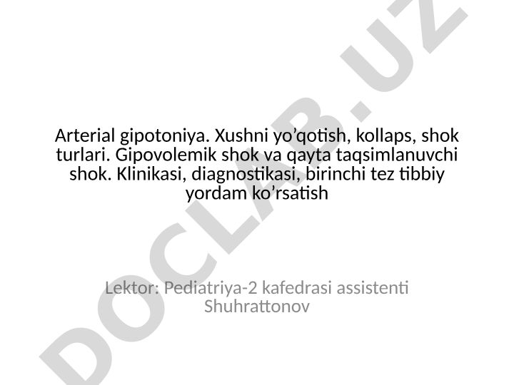 Arterial gipotoniya va shok holatlarining klinikasi va diagnostikasi