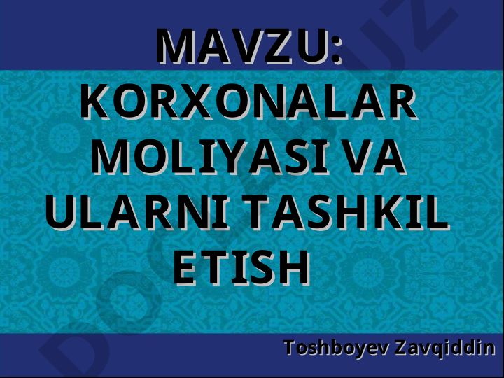 Korxonalar moliyasi va ularni tashkil etish