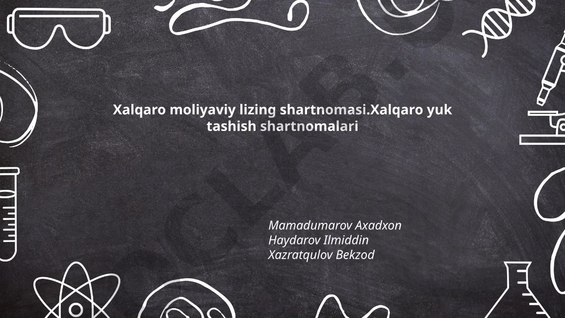 Xalqaro moliyaviy lizing shartnomasi va yuk tashish shartnomalari