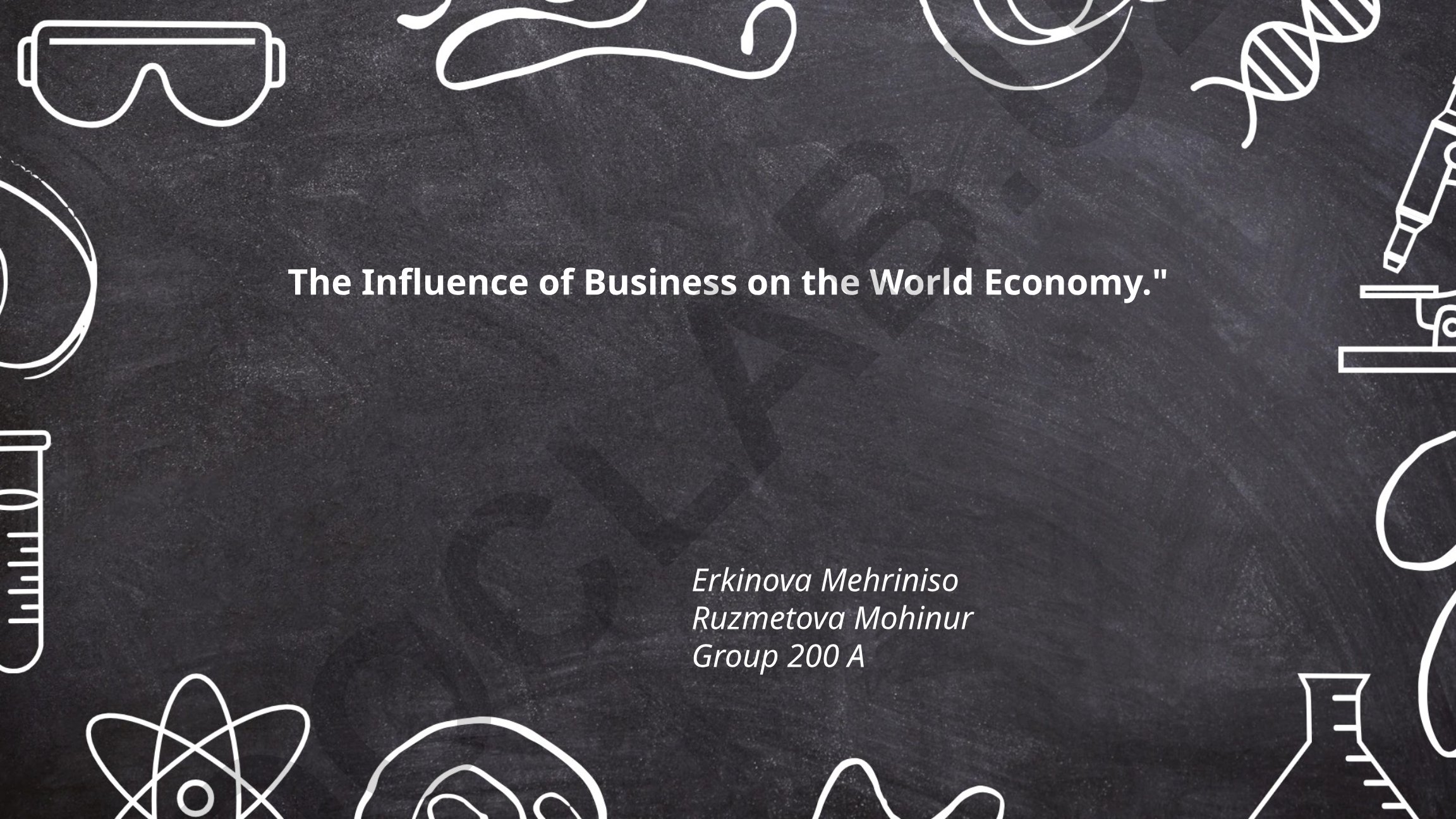 The Influence of Business on the World Economy