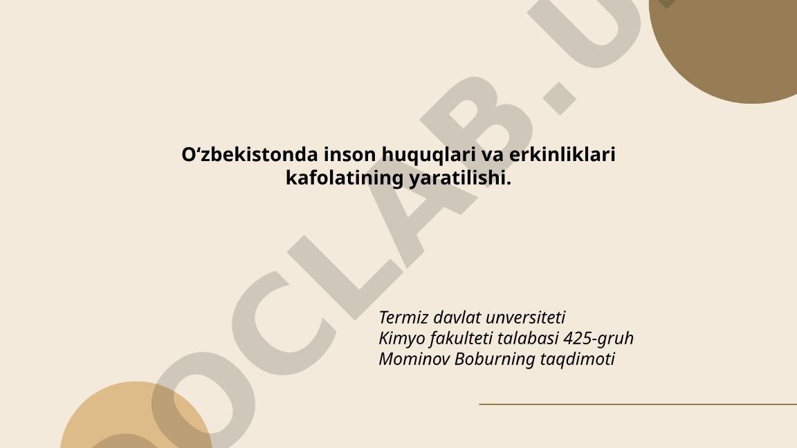 O‘zbekistonda inson huquqlari va erkinliklari kafolatining yaratilishi