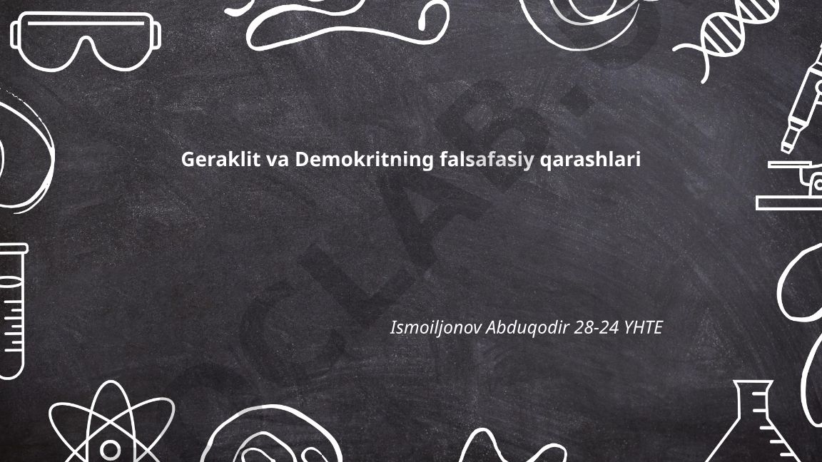 Geraklit va Demokritning falsafasiy qarashlari