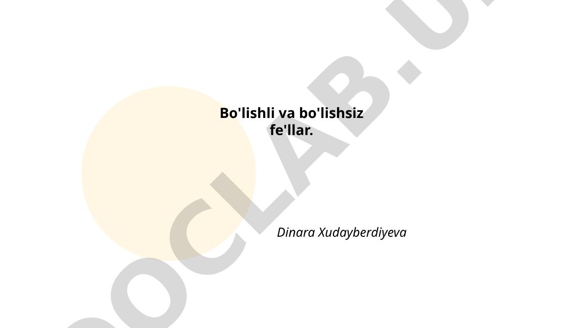 Bo'lishli va bo'lishsiz fe'llarning ta'rifi va belgilari