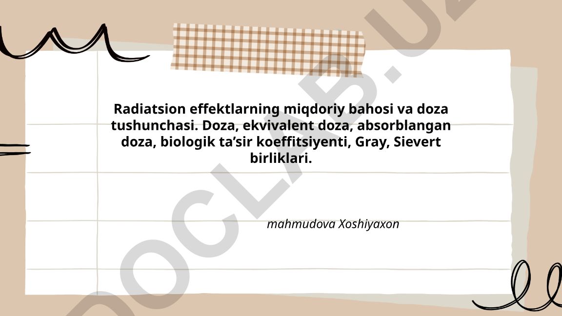 Radiatsion effektlarning miqdoriy bahosi va doza tushunchasi