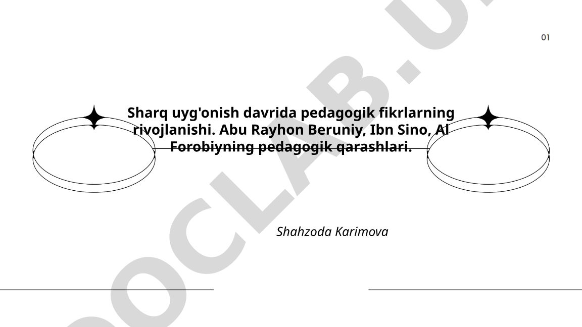Sharq uyg'onish davrida pedagogik fikrlarning rivojlanishi
