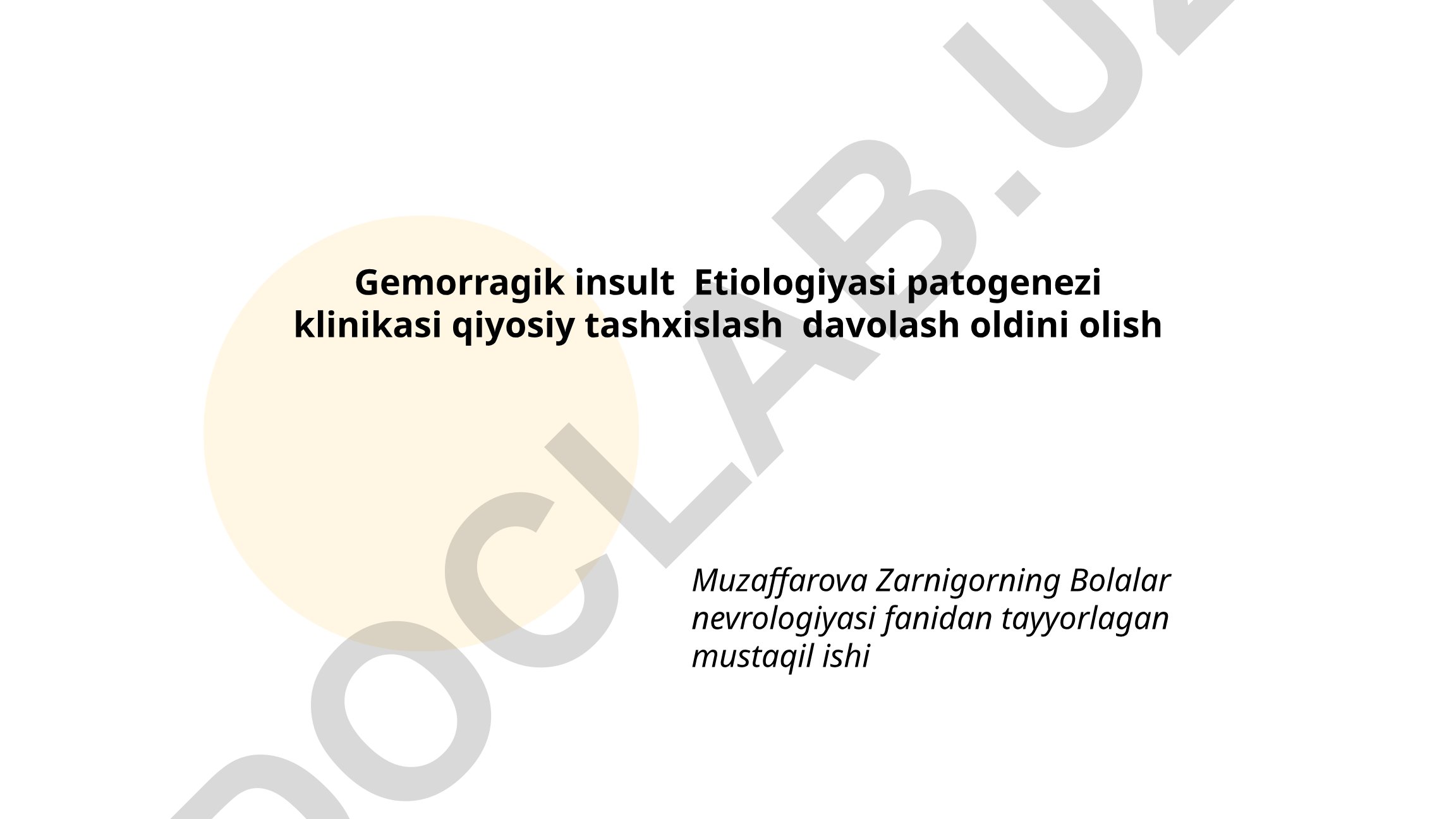 Gemorragik insult: etiologiyasi, patogenezi, klinikasi, tashxislash, davolash va oldini olish