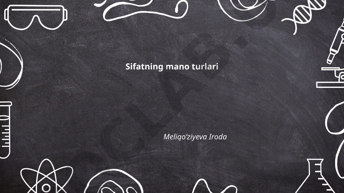 Sifatning mano turlari