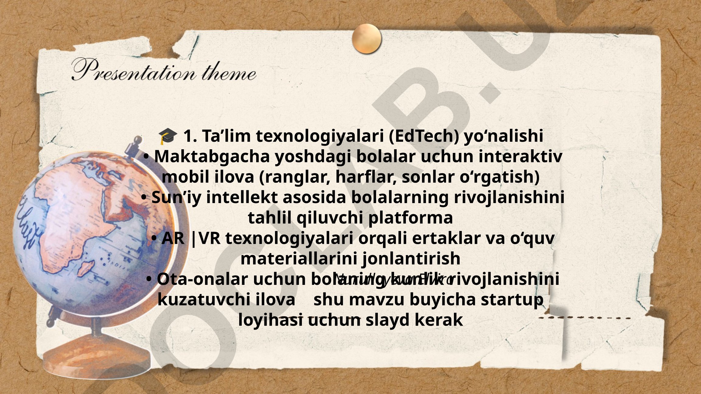 Ta'lim texnologiyalari (EdTech) yo'nalishida maktabgacha yoshdagi bolalar uchun interaktiv ilovalar