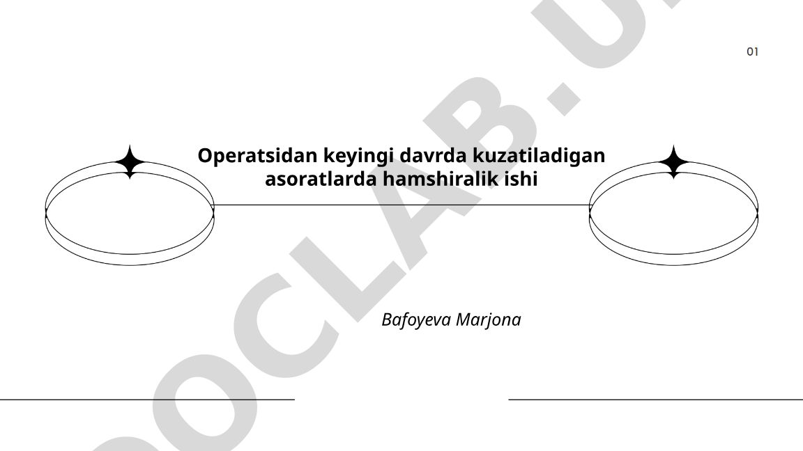Operatsiyadan keyingi davrda kuzatiladigan asoratlarda hamshiralik ishi