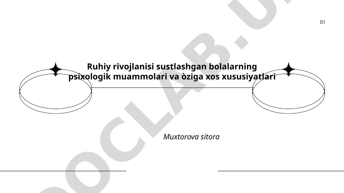 Ruhiy rivojlanishi sustlashgan bolalarning psixologik muammolari va oʻziga xos xususiyatlari