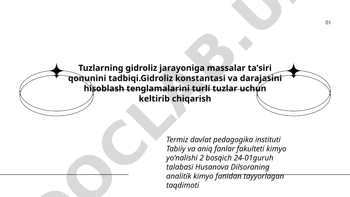 Tuzlarning gidroliz jarayoniga massalar taʼsiri qonunini tadbiqi