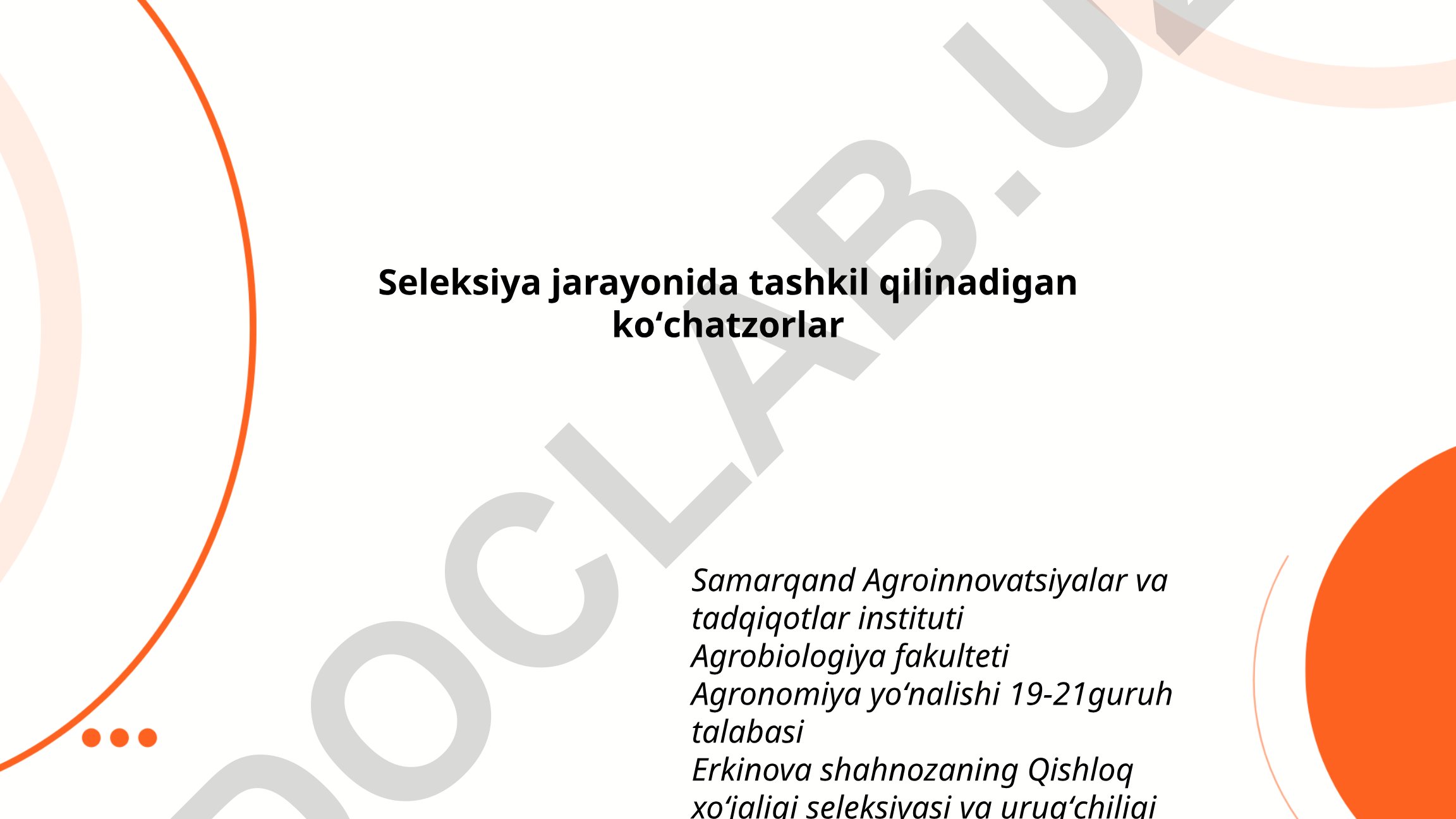 Seleksiya jarayonida tashkil qilinadigan ko'chatzorlar