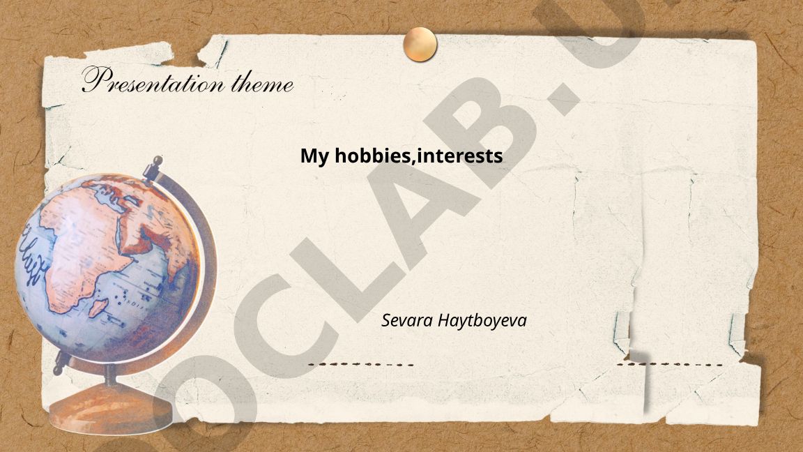 My hobbies and interests