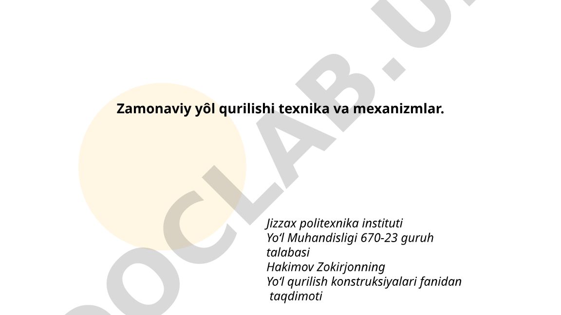 Zamonaviy yo'l qurilishi texnika va mexanizmlari