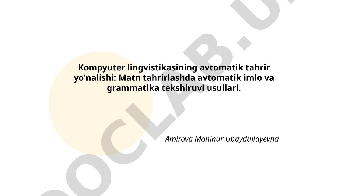 Kompyuter lingvistikasining avtomatik tahrir yo'nalishi: Matn tahrirlashda avtomatik imlo va grammatika tekshiruvi usullari