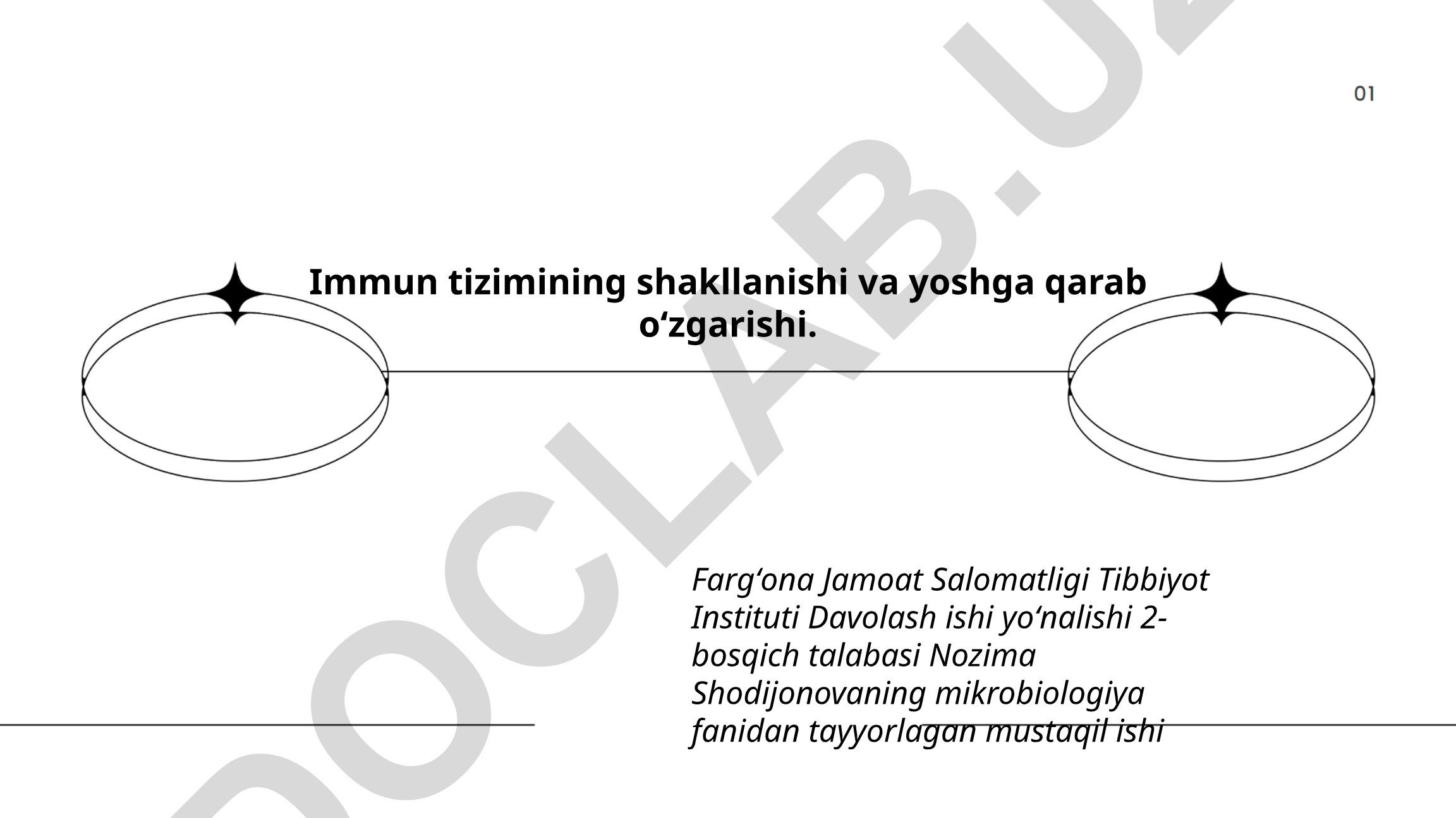 Immun tizimining shakllanishi va yoshga qarab oʻzgarishi