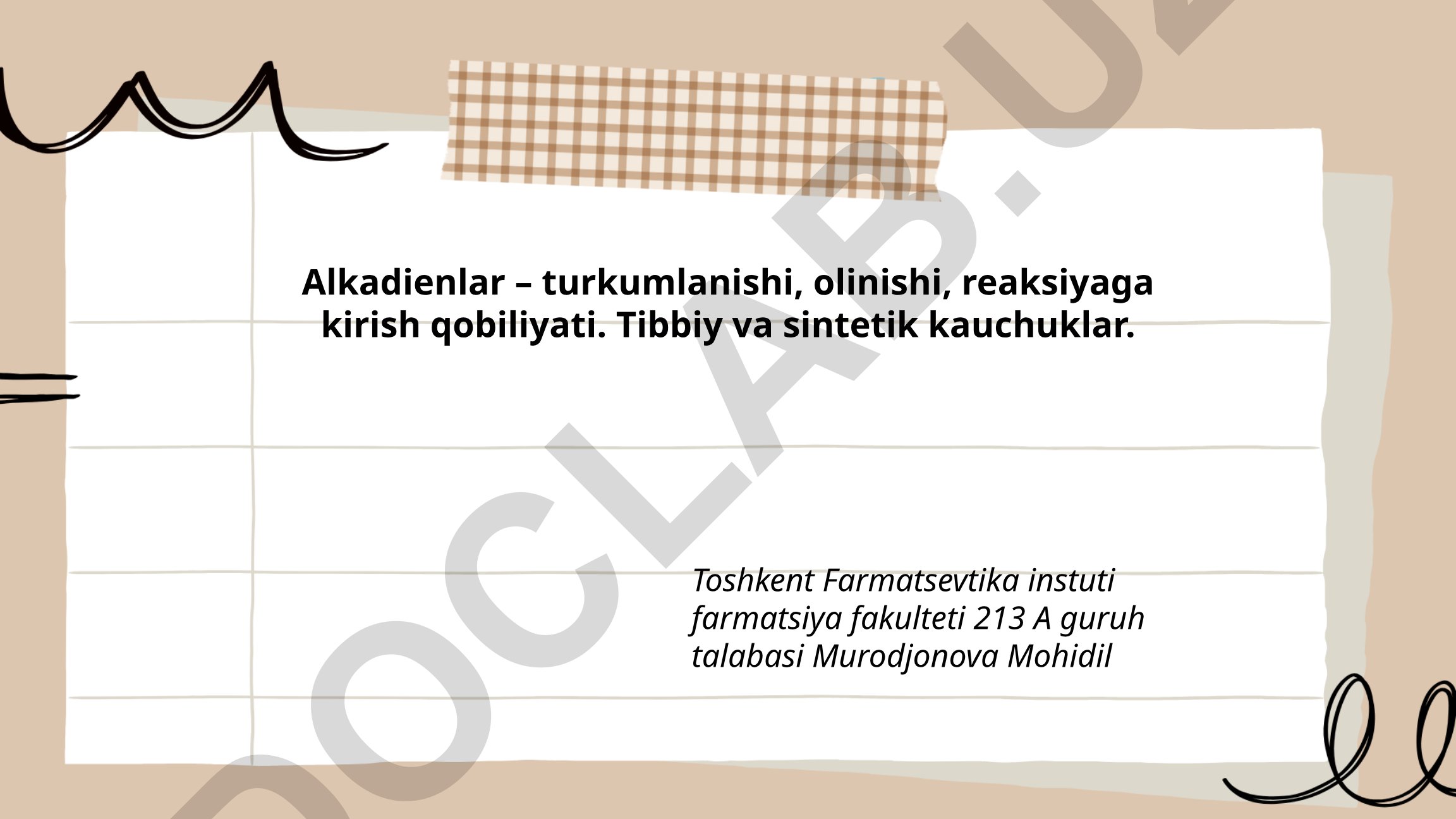 Alkadienlar – turkumlanishi, olinishi, reaksiyaga kirish qobiliyati