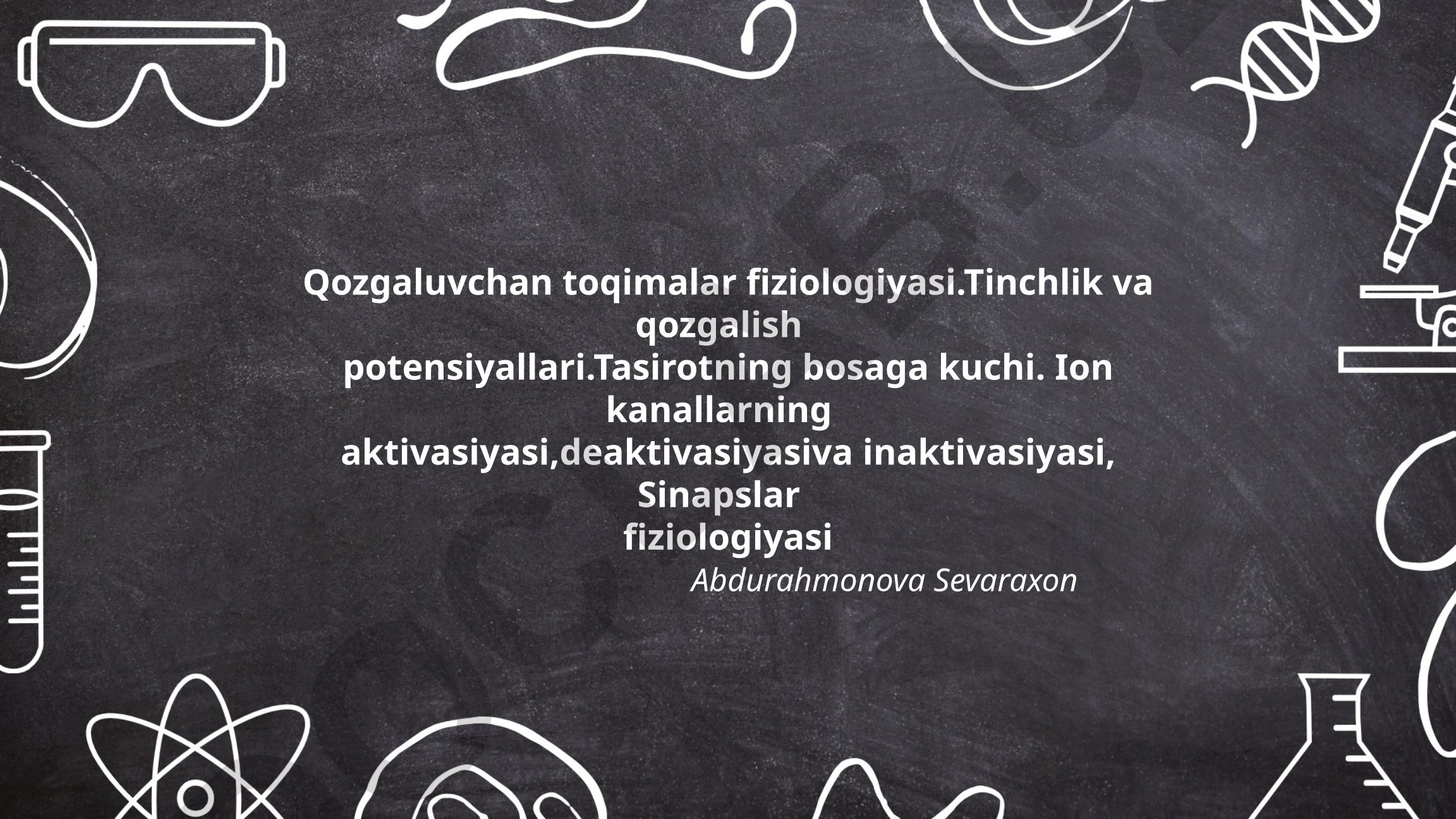 Qozgaluvchan toqimalar fiziologiyasi va sinapslar
