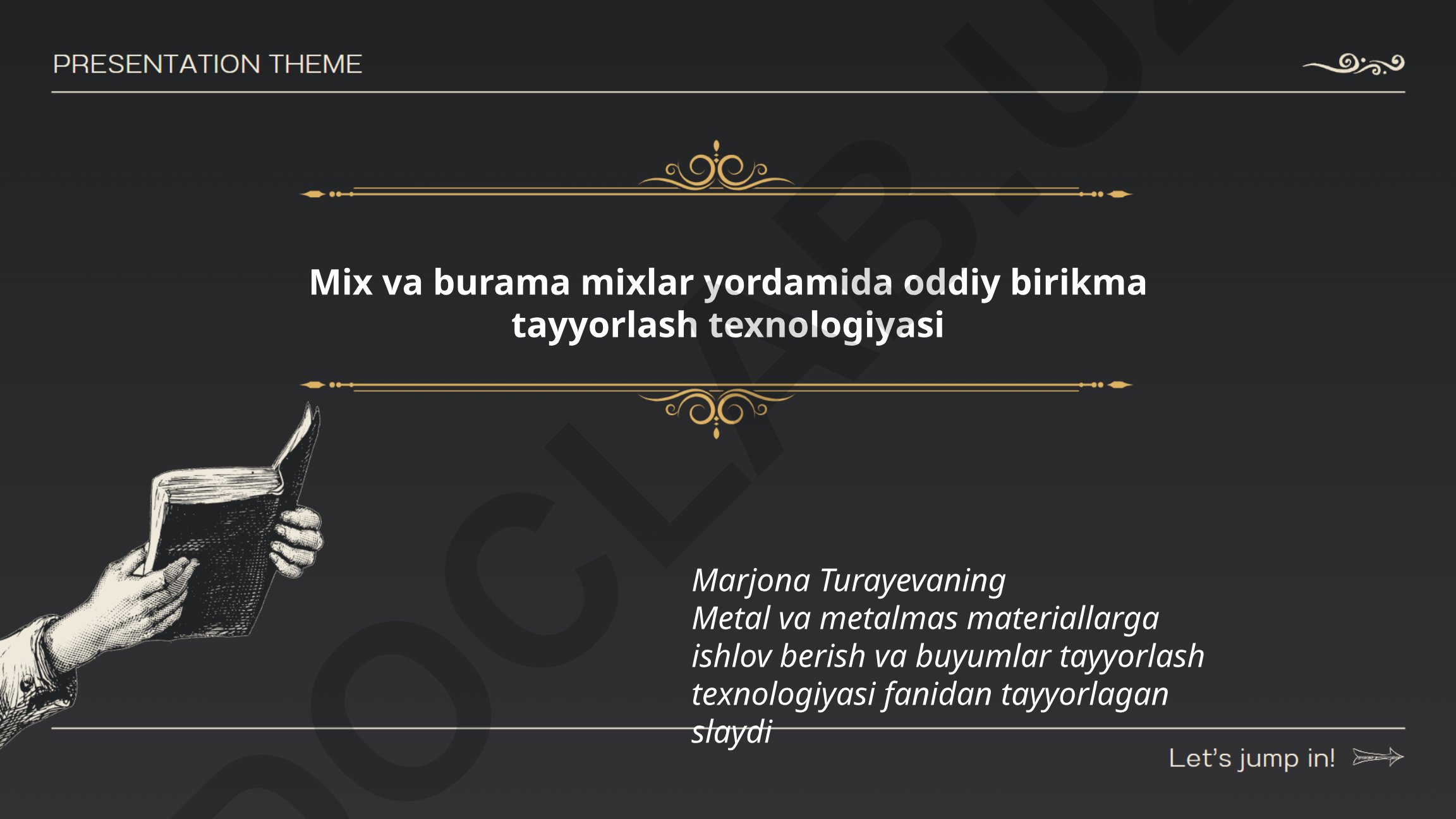 Mix va burama mixlar yordamida oddiy birikma tayyorlash texnologiyasi