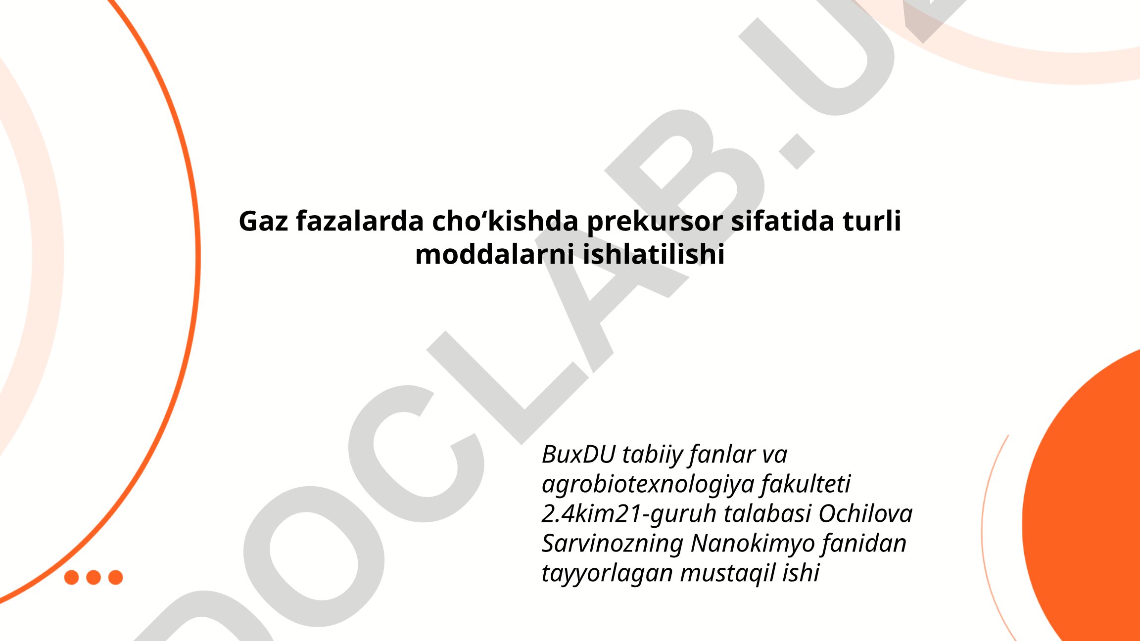 Gaz fazalarda choʻkishda prekursor sifatida turli moddalarni ishlatilishi