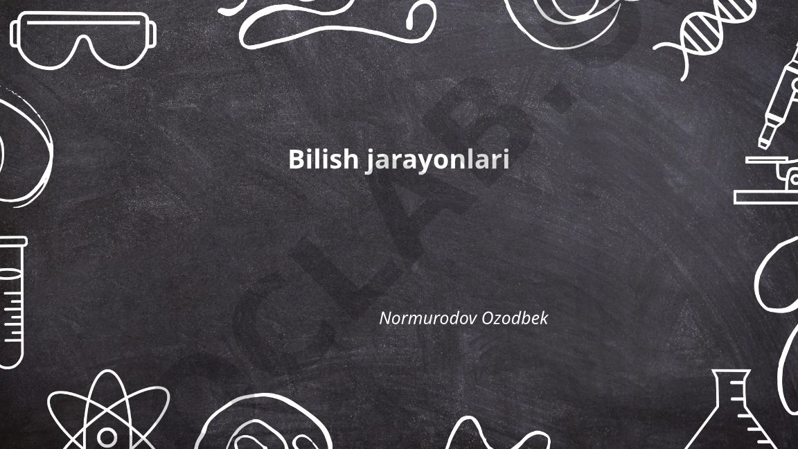 Bilish jarayonlari: e'tibor, idrok va xotira