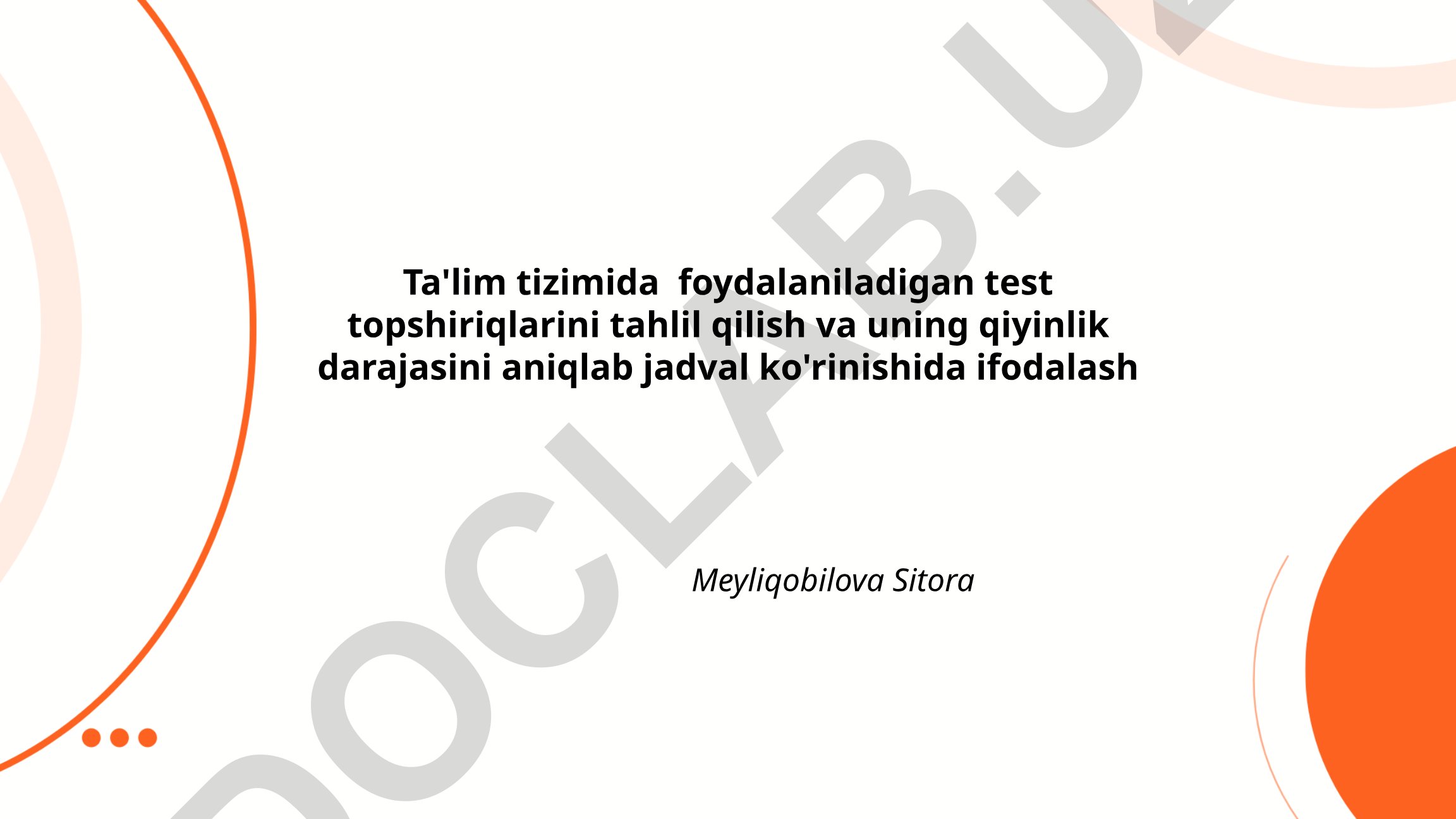 Test topshiriqlarining qiyinlik darajasini tahlil qilish va jadval ko'rinishida ifodalash