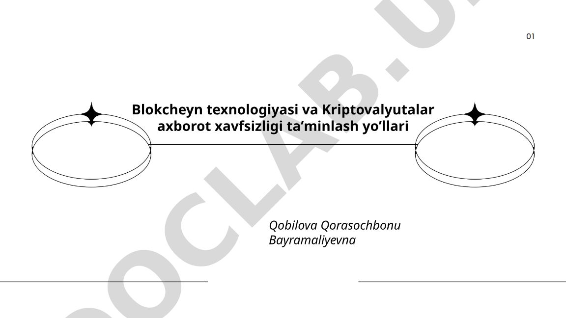 Blokcheyn texnologiyasi va kriptovalyutalar axborot xavfsizligi taʼminlash yoʼllari