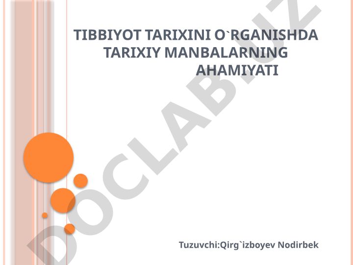 Tibbiyot tarixini o'rganishda tarixiy manbalarning ahamiyati
