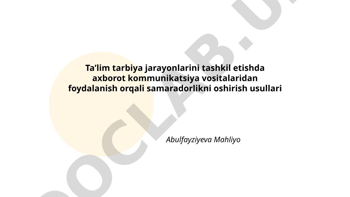 Taʼlim tarbiya jarayonlarini tashkil etishda axborot kommunikatsiya vositalaridan foydalanish orqali samaradorlikni oshirish usullari