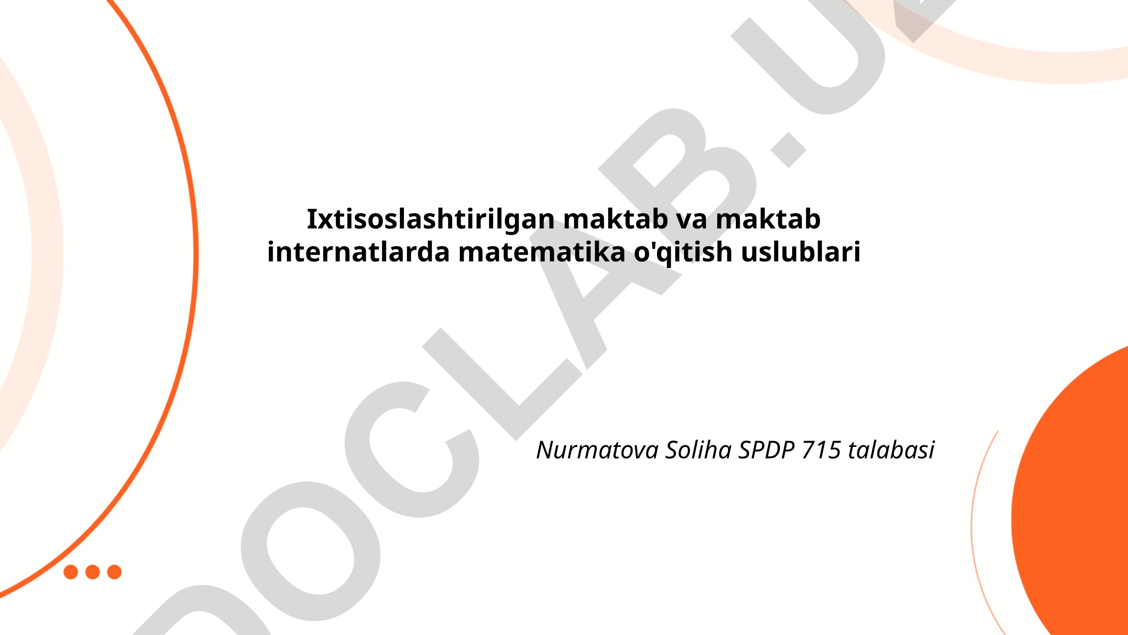 Ixtisoslashtirilgan maktab va maktab internatlarda matematika o'qitish uslublari