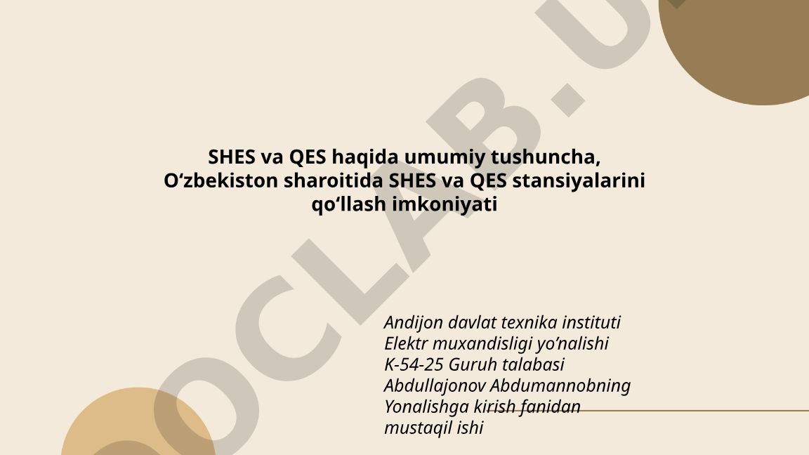 SHES va QES haqida umumiy tushuncha, Oʻzbekiston sharoitida qoʻllash imkoniyati