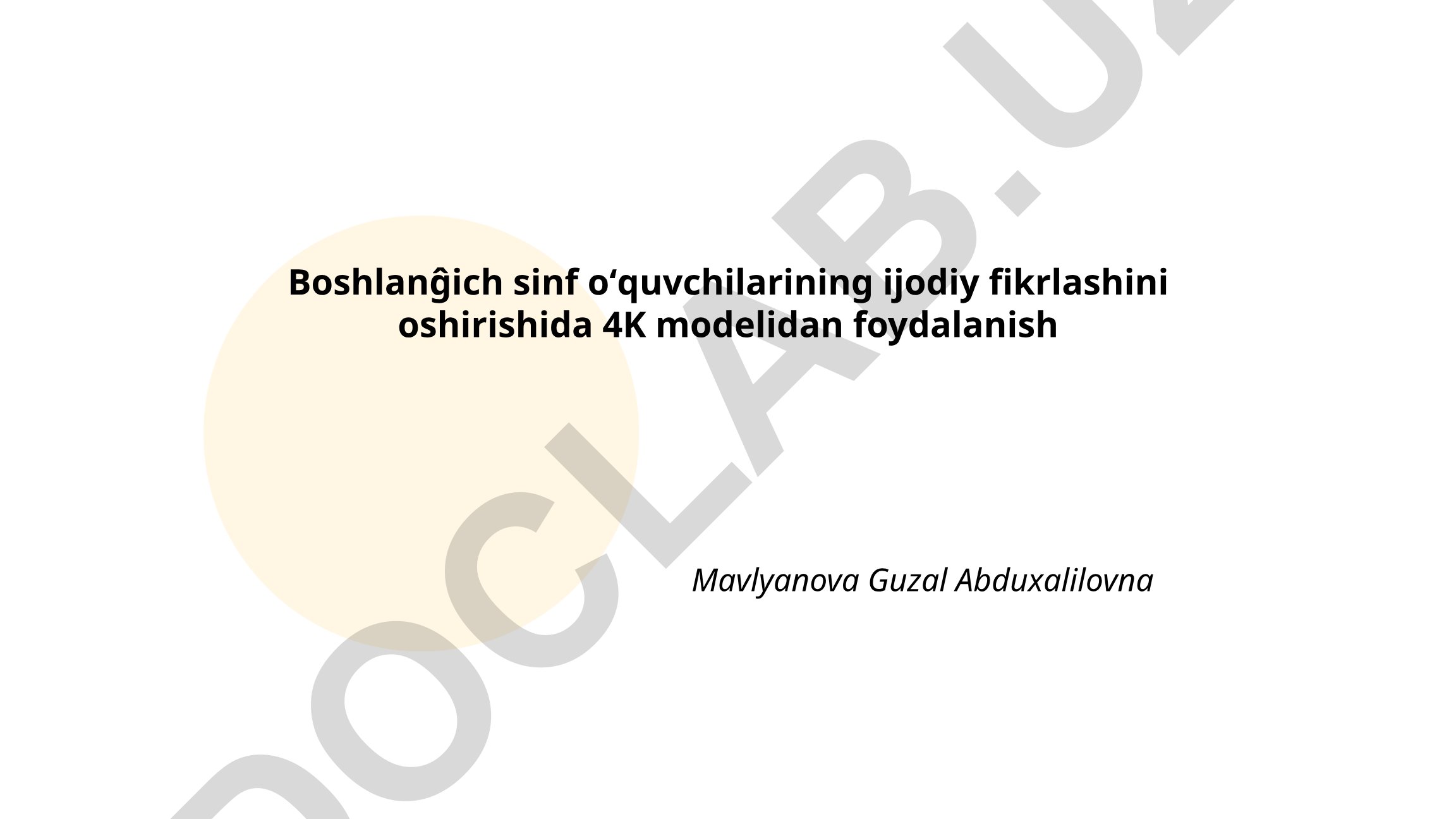 Boshlang'ich sinf o'quvchilarining ijodiy fikrlashini oshirishda 4K modelidan foydalanish