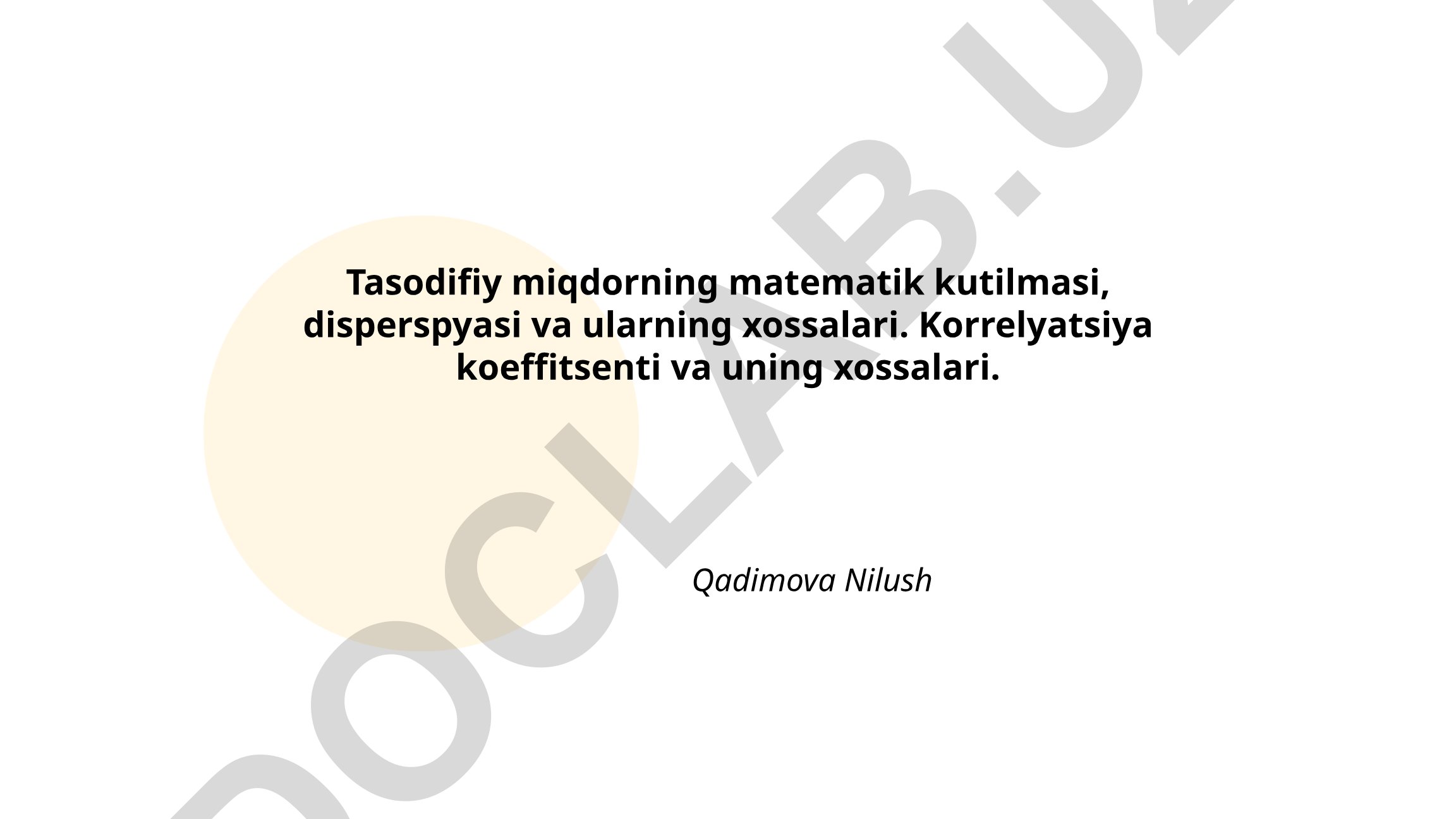 Tasodifiy miqdorning matematik kutilmasi, dispersiyasi va korrelyatsiya koeffitsenti