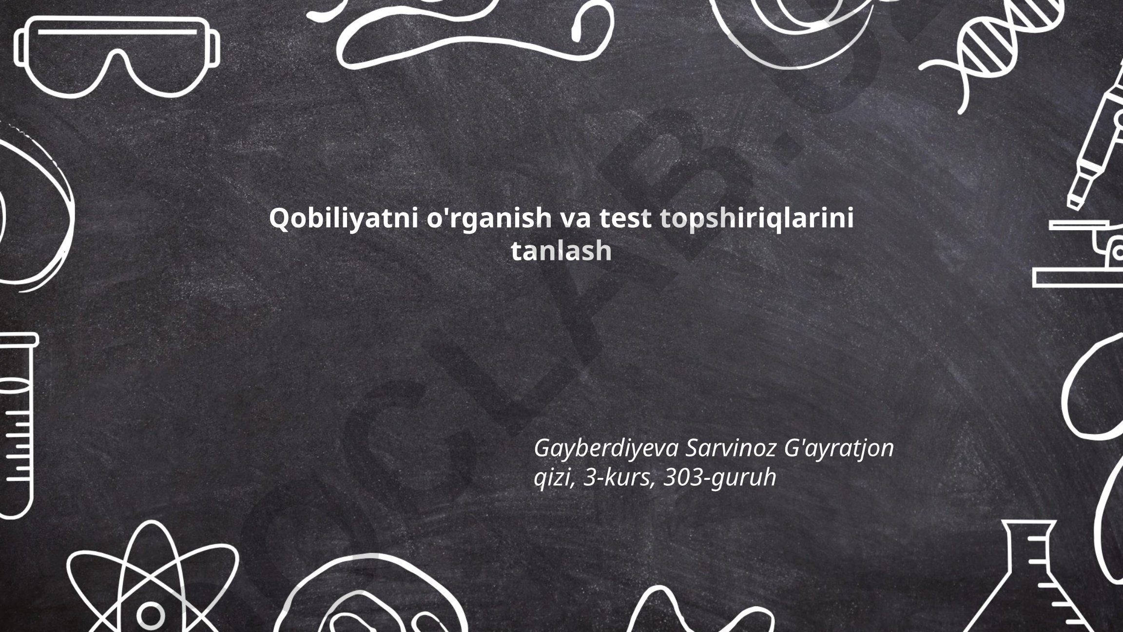 Qobiliyatni o'rganish va test topshiriqlarini tanlash