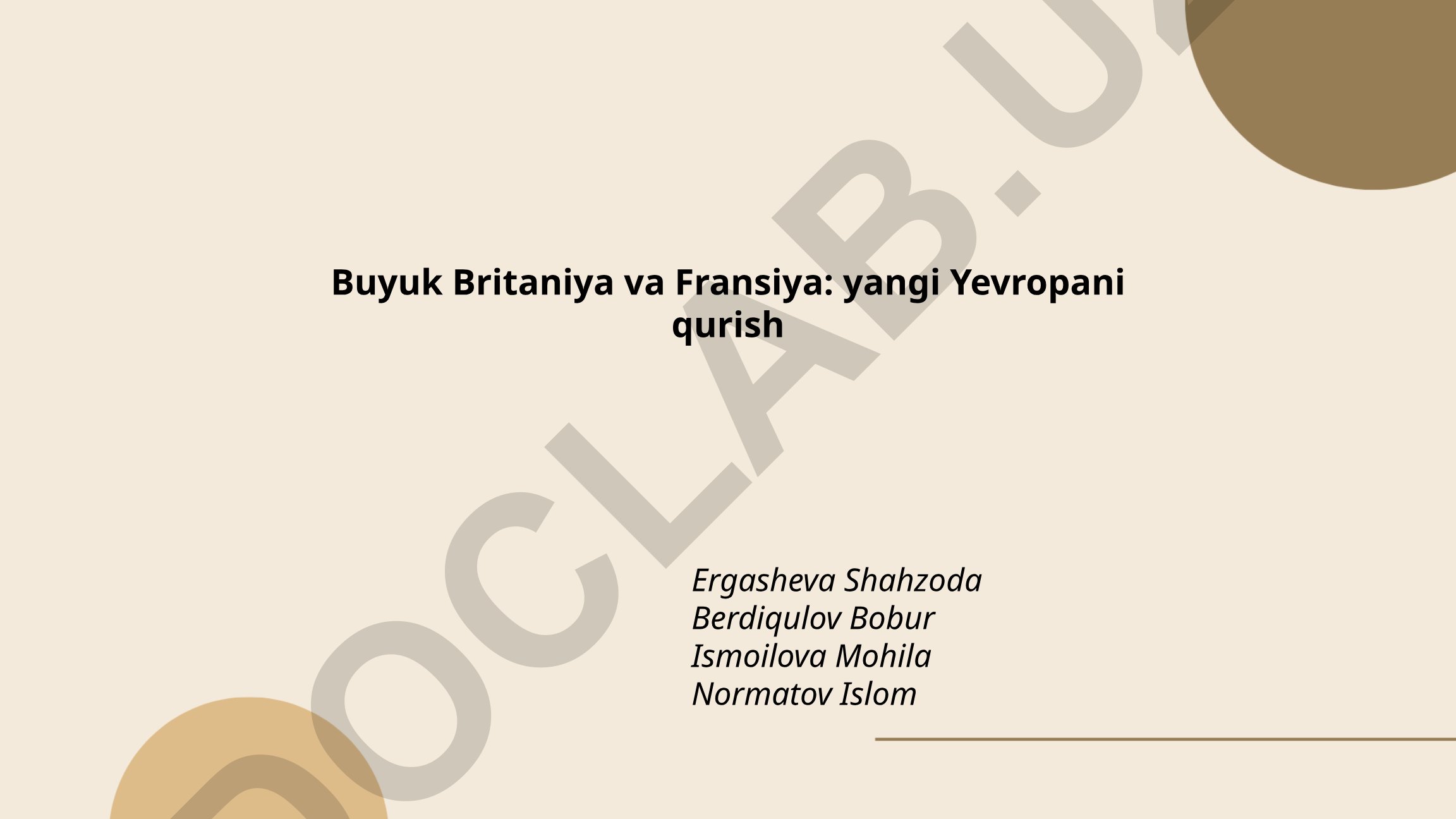 Buyuk Britaniya va Fransiya: yangi Yevropani qurish