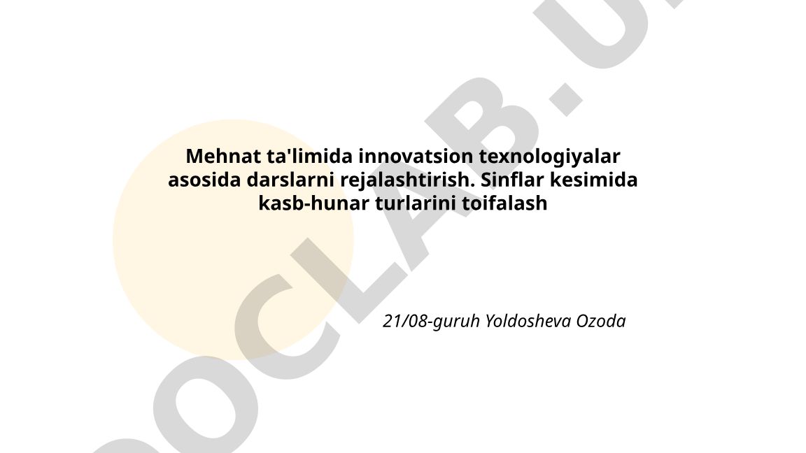 Mehnat ta'limida innovatsion texnologiyalar asosida darslarni rejalashtirish va kasb-hunar turlarini toifalash