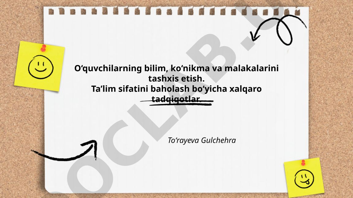 O‘quvchilarning bilim, ko‘nikma va malakalarini tashxis etish va ta’lim sifatini baholash