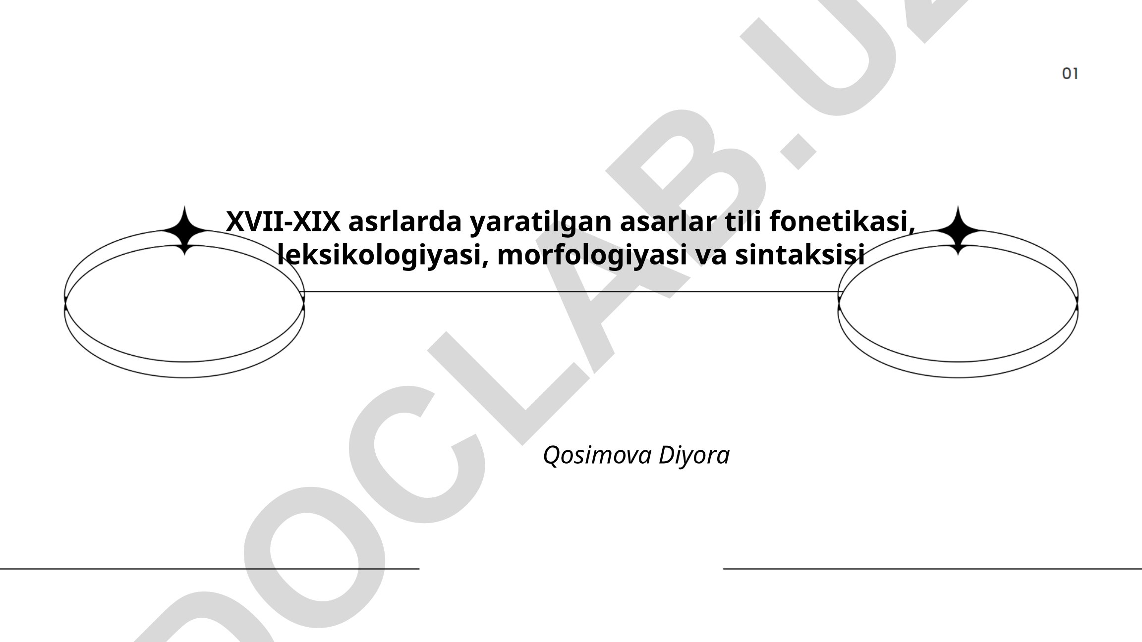 XVII-XIX asrlarda yaratilgan asarlar tili fonetikasi, leksikologiyasi, morfologiyasi va sintaksisi