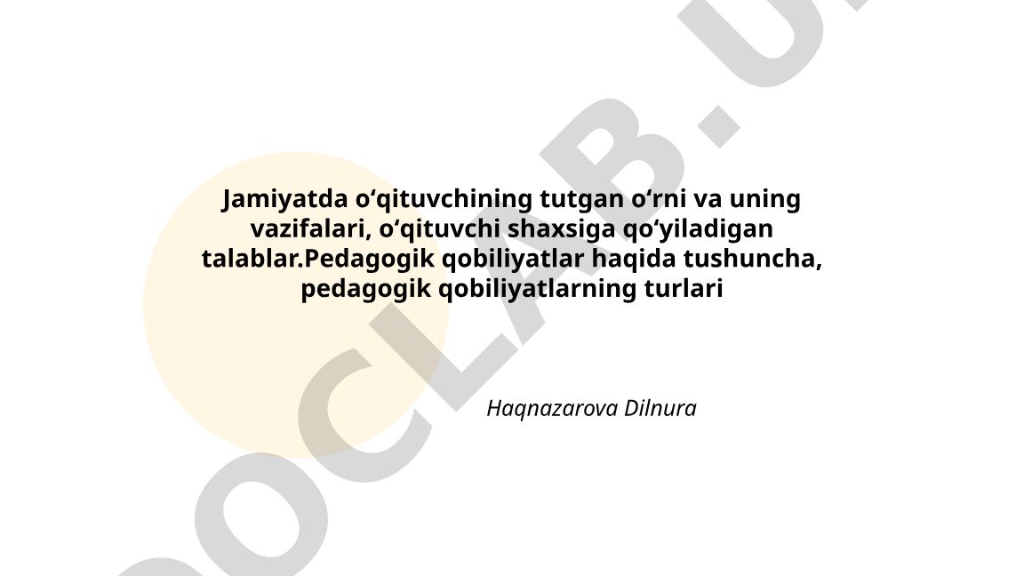O'qituvchining jamiyatdagi roli va pedagogik qobiliyatlar
