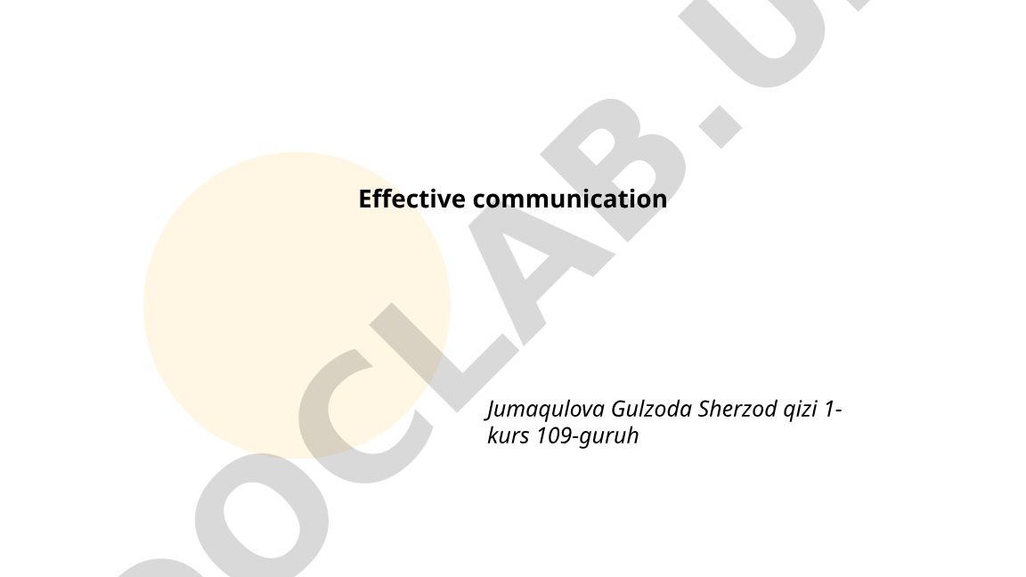 Effective communication: Active listening, clear messaging, and nonverbal cues