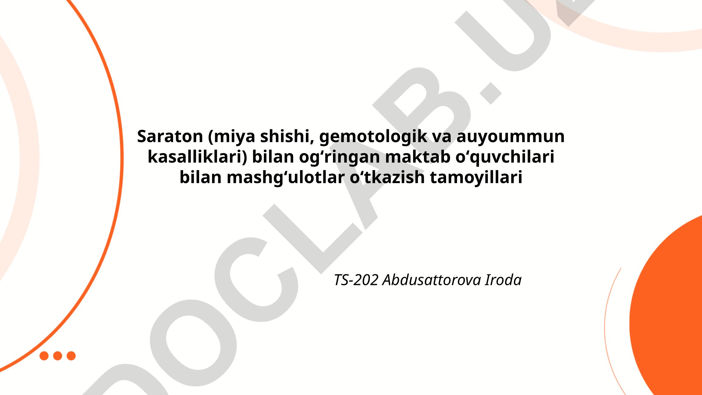 Saraton bilan og'rigan maktab o'quvchilari bilan mashg'ulotlar o'tkazish tamoyillari
